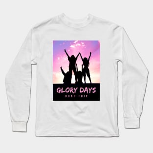 Glory Days Long Sleeve T-Shirt